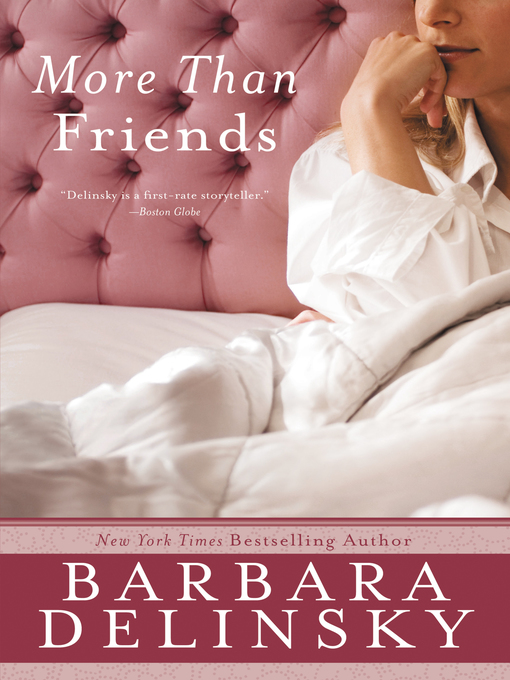 Title details for More Than Friends by Barbara Delinsky - Available